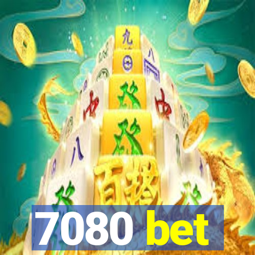 7080 bet